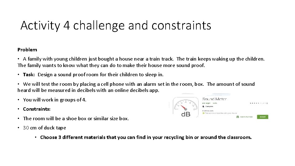 Activity 4 challenge and constraints Problem • A family with young children just bought