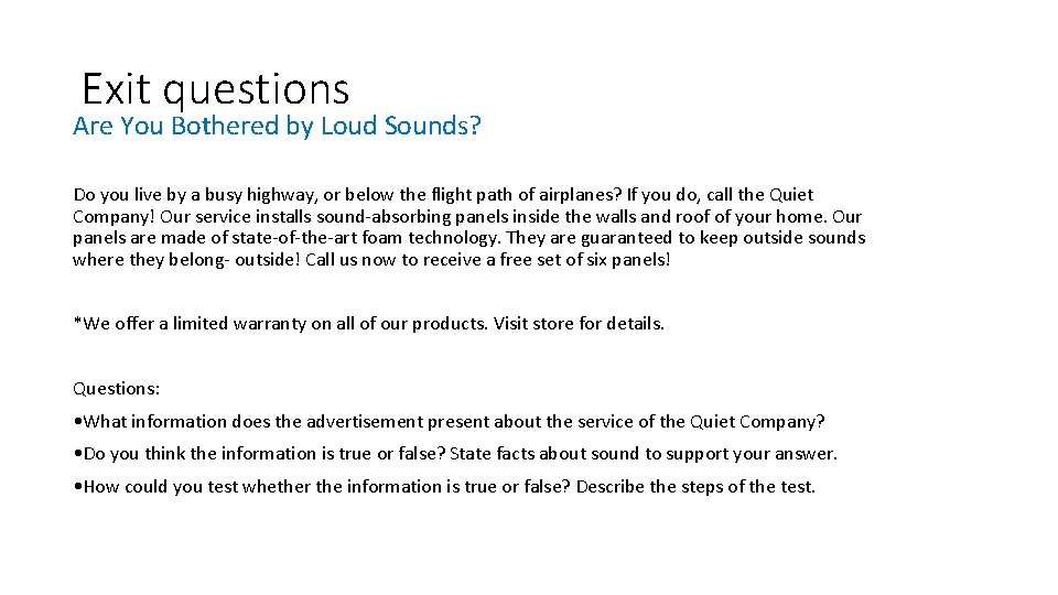 Exit questions Are You Bothered by Loud Sounds? Do you live by a busy