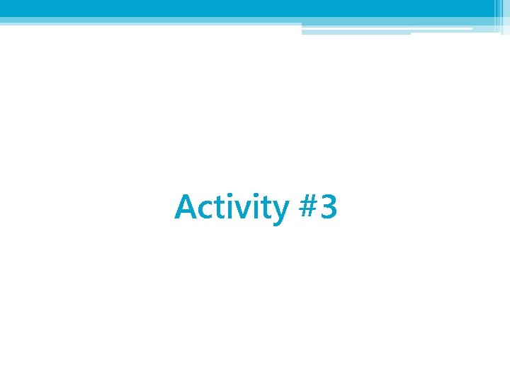 Activity #3 