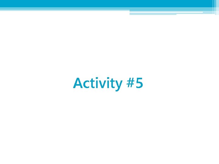 Activity #5 