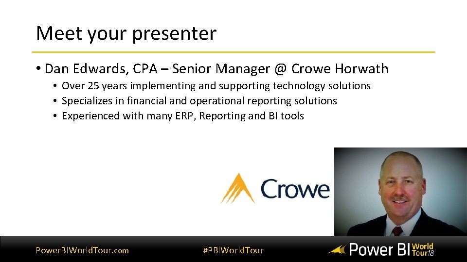 Meet your presenter • Dan Edwards, CPA – Senior Manager @ Crowe Horwath • Meet your presenter • Dan Edwards, CPA – Senior Manager @ Crowe Horwath •