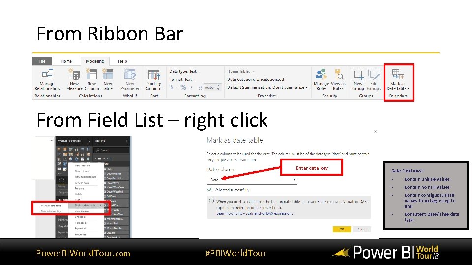 From Ribbon Bar From Field List – right click Enter date key Power. BIWorld. From Ribbon Bar From Field List – right click Enter date key Power. BIWorld.