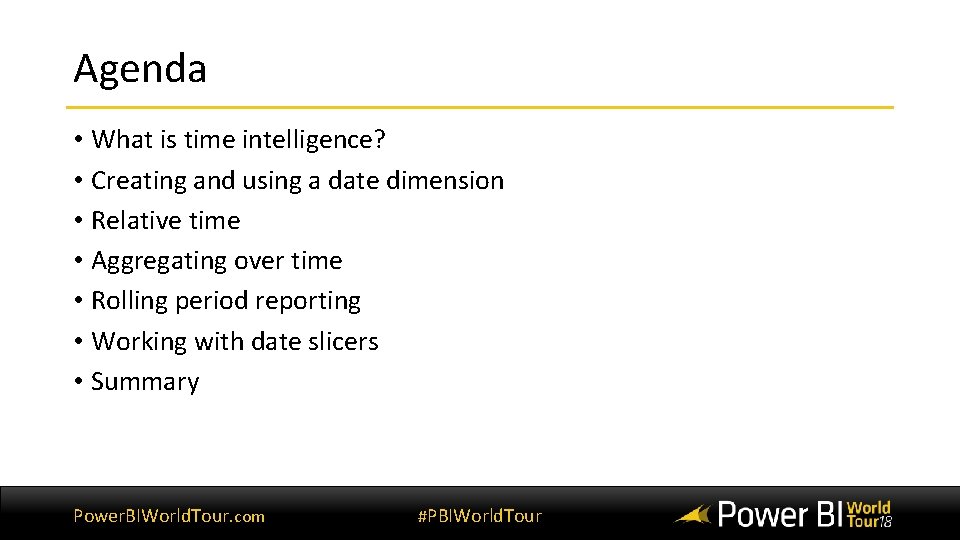 Agenda • What is time intelligence? • Creating and using a date dimension • Agenda • What is time intelligence? • Creating and using a date dimension •