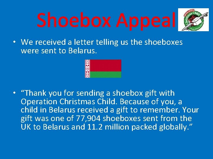 Shoebox Appeal • We received a letter telling us the shoeboxes were sent to