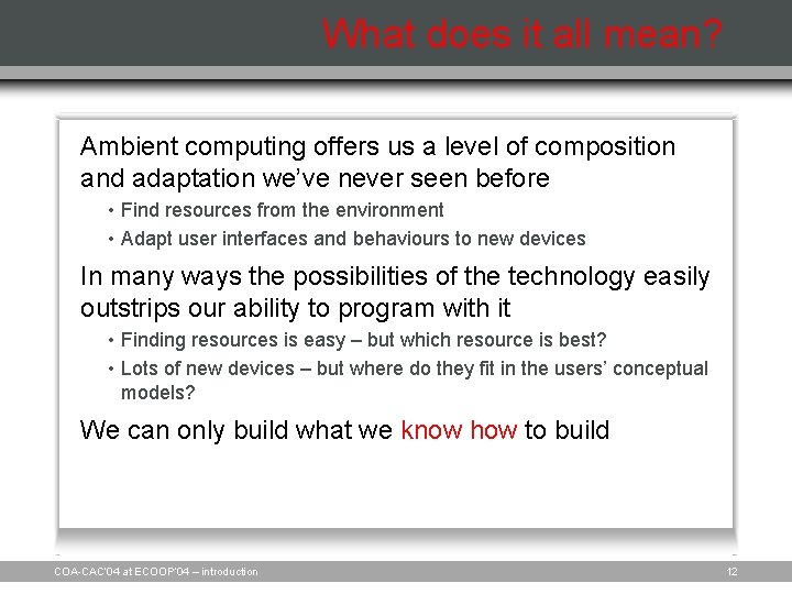What does it all mean? Ambient computing offers us a level of composition and