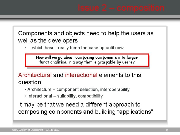 Issue 2 – composition Components and objects need to help the users as well