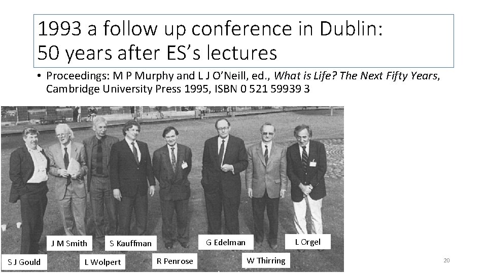 1993 a follow up conference in Dublin: 50 years after ES’s lectures • Proceedings: