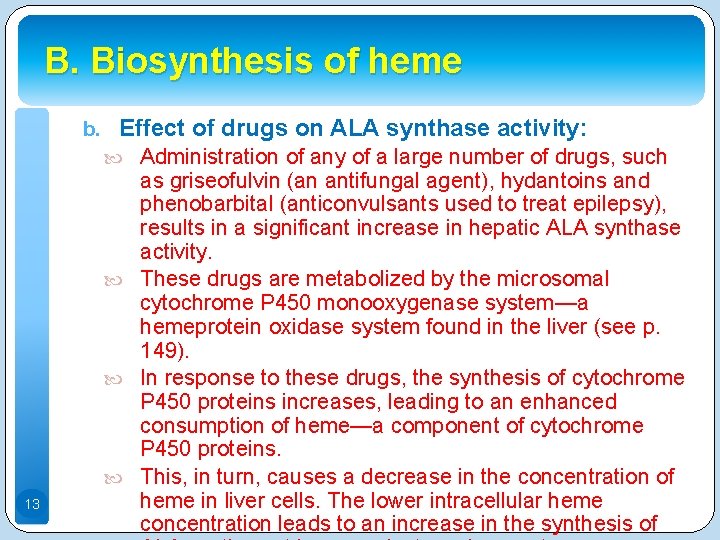 B. Biosynthesis of heme b. Effect of drugs on ALA synthase activity: Administration of