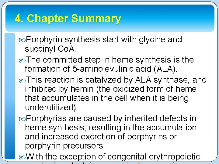 4. Chapter Summary Porphyrin synthesis start with glycine and succinyl Co. A. The committed