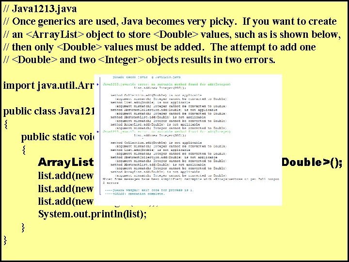 // Java 1213. java // Once generics are used, Java becomes very picky. If // Java 1213. java // Once generics are used, Java becomes very picky. If
