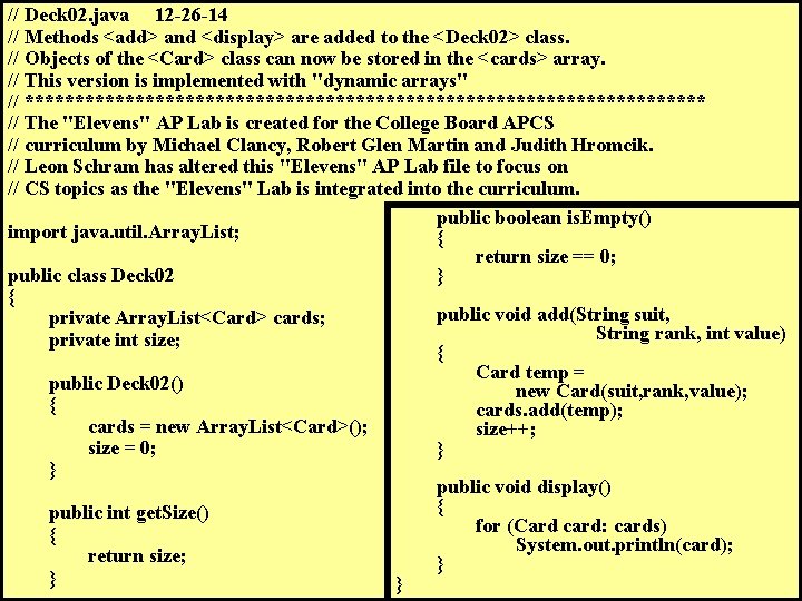 // Deck 02. java 12 -26 -14 // Methods <add> and <display> are added