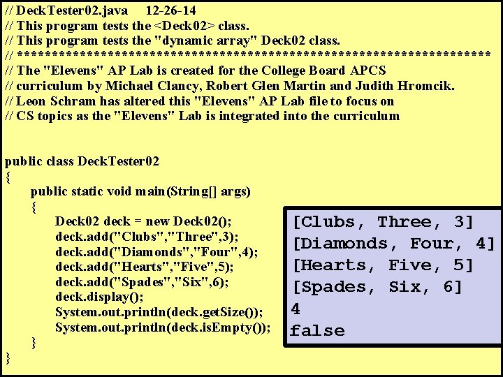 // Deck. Tester 02. java 12 -26 -14 // This program tests the <Deck