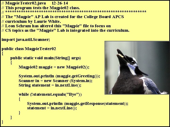 // Magpie. Tester 02. java 12 -26 -14 // This program tests the Magpie