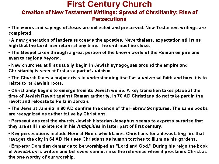 First Century Church Creation of New Testament Writings; Spread of Chrsitianity; Rise of Persecutions