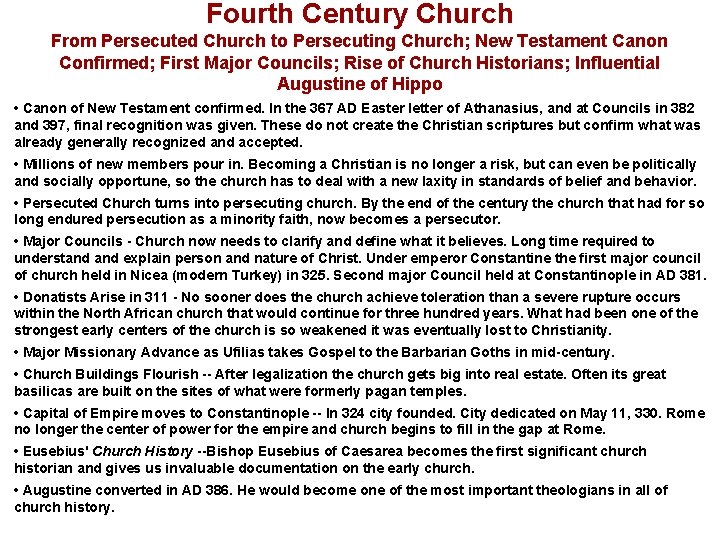 Fourth Century Church From Persecuted Church to Persecuting Church; New Testament Canon Confirmed; First