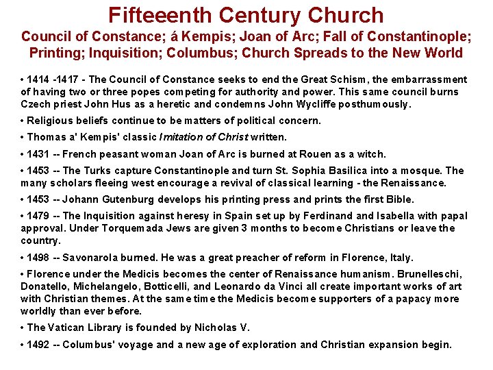 Fifteeenth Century Church Council of Constance; á Kempis; Joan of Arc; Fall of Constantinople;