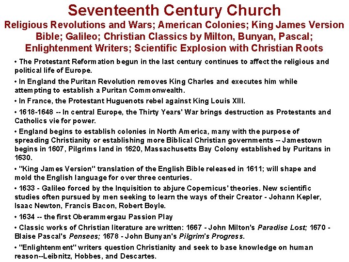 Seventeenth Century Church Religious Revolutions and Wars; American Colonies; King James Version Bible; Galileo;