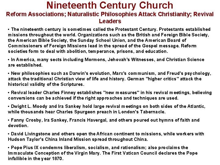 Nineteenth Century Church Reform Associations; Naturalistic Philosophies Attack Christianity; Revival Leaders • The nineteenth