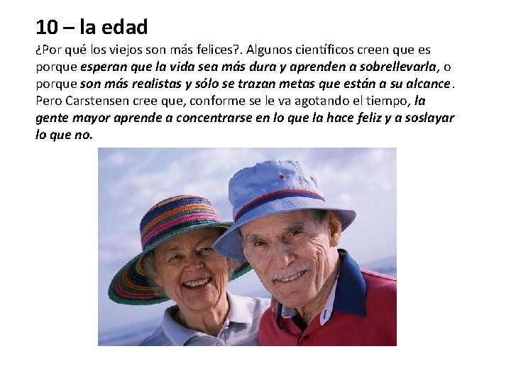 10 – la edad ¿Por qué los viejos son más felices? . Algunos científicos