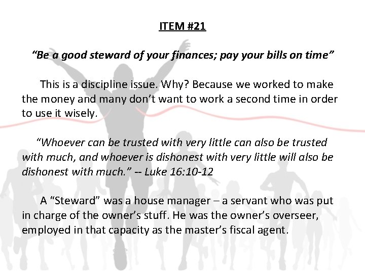 ITEM #21 “Be a good steward of your finances; pay your bills on time”