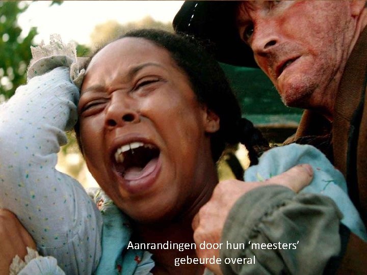 Aanrandingen door hun ‘meesters’ gebeurde overal 
