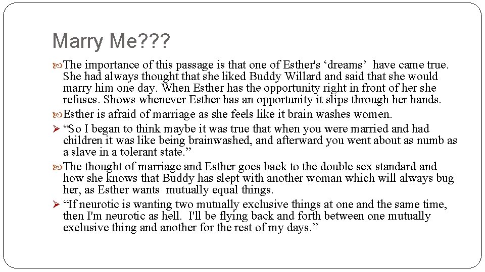 Marry Me? ? ? The importance of this passage is that one of Esther's