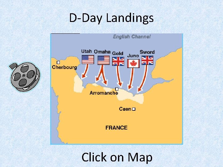 D-Day Landings Click on Map 