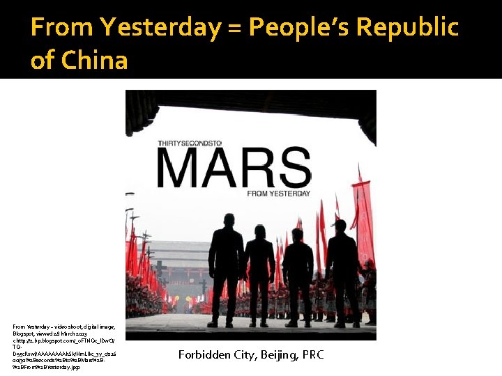 From Yesterday = People’s Republic of China From Yesterday – video shoot, digital image,