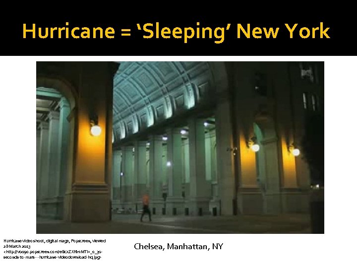 Hurricane = ‘Sleeping’ New York Hurricane video shoot, digital mage, Popscreen, viewed 28 March