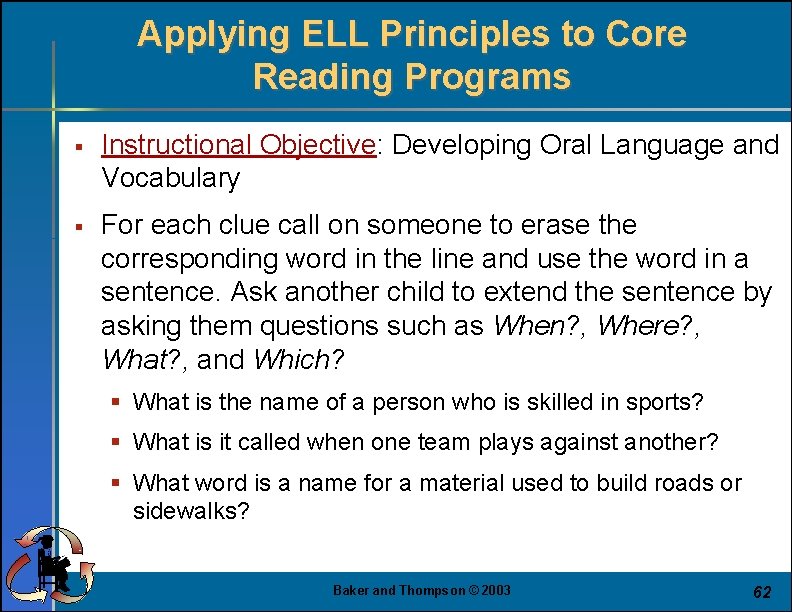 Applying ELL Principles to Core Reading Programs § Instructional Objective: Developing Oral Language and