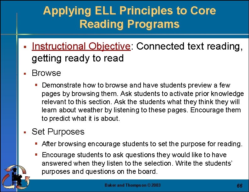 Applying ELL Principles to Core Reading Programs § Instructional Objective: Connected text reading, getting