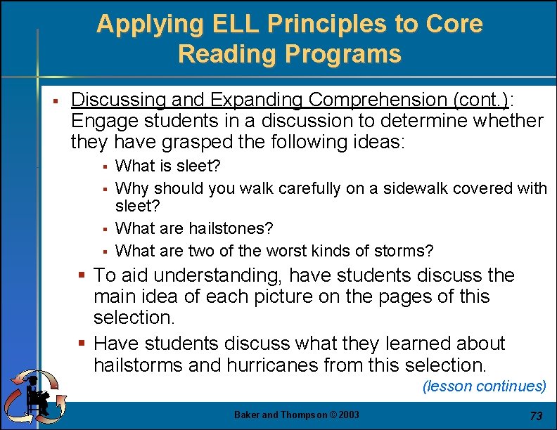 Applying ELL Principles to Core Reading Programs § Discussing and Expanding Comprehension (cont. ):