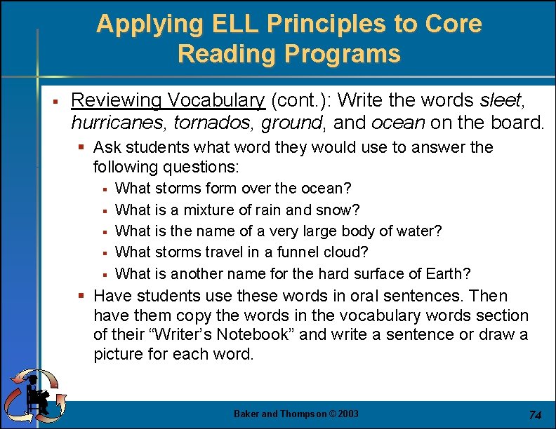 Applying ELL Principles to Core Reading Programs § Reviewing Vocabulary (cont. ): Write the