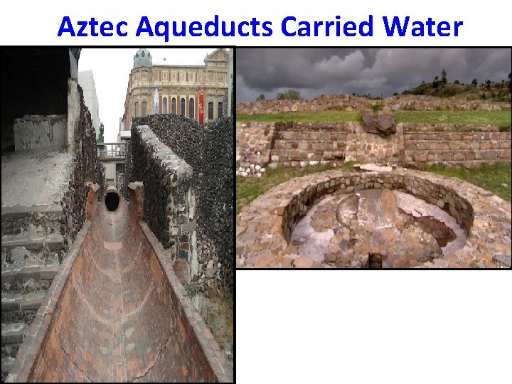 Aztec Aqueducts Carried Water 