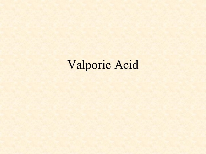Valporic Acid 