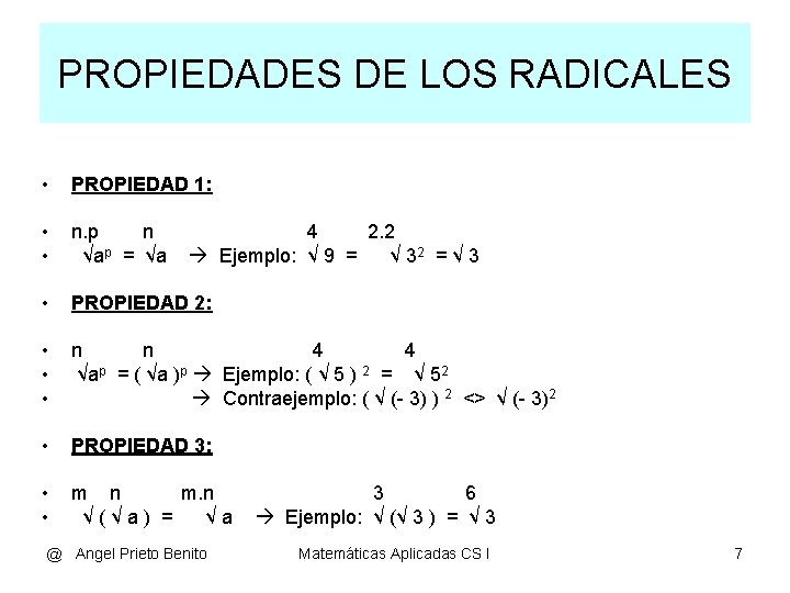 PROPIEDADES DE LOS RADICALES • PROPIEDAD 1: • • n. p n √ap =