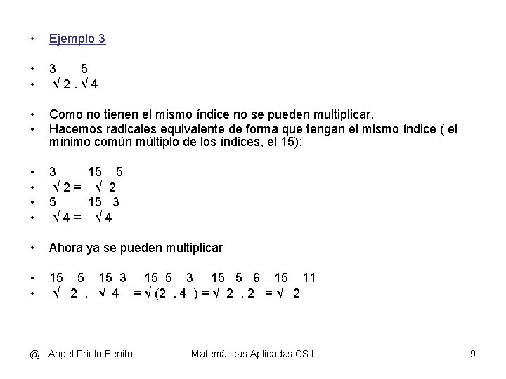  • Ejemplo 3 • • 3 5 √ 2. √ 4 • •