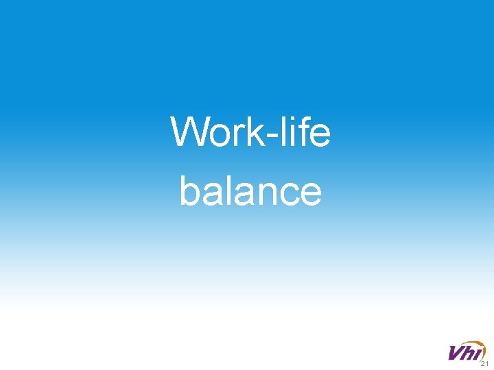 Work-life balance 21 