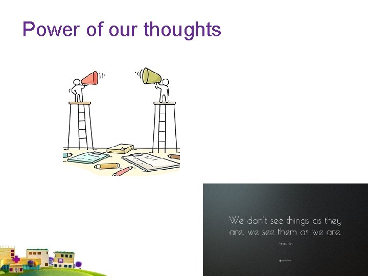 Power of our thoughts 27 Power of our thoughts 27