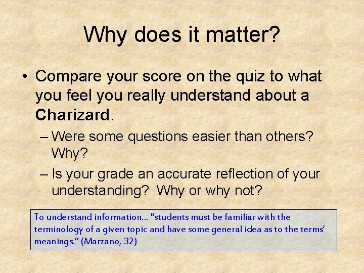 Why does it matter? • Compare your score on the quiz to what you