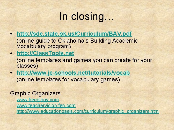 In closing… • http: //sde. state. ok. us/Curriculum/BAV. pdf (online guide to Oklahoma’s Building