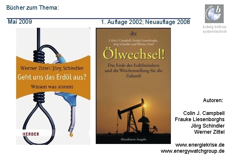 Bücher zum Thema: Mai 2009 1. Auflage 2002; Neuauflage 2008 ludwig bölkow systemtechnik Autoren:
