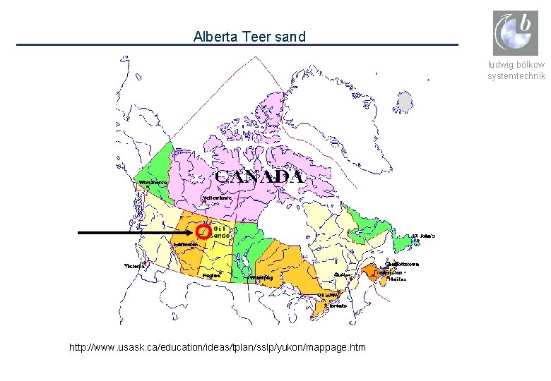 Alberta Teer sand ludwig bölkow systemtechnik http: //www. usask. ca/education/ideas/tplan/sslp/yukon/mappage. htm 