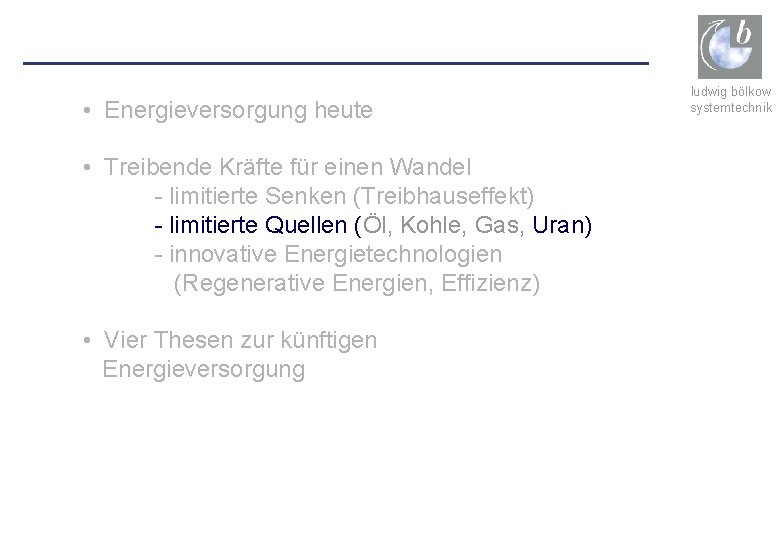  • Energieversorgung heute • Treibende Kräfte für einen Wandel - limitierte Senken (Treibhauseffekt)