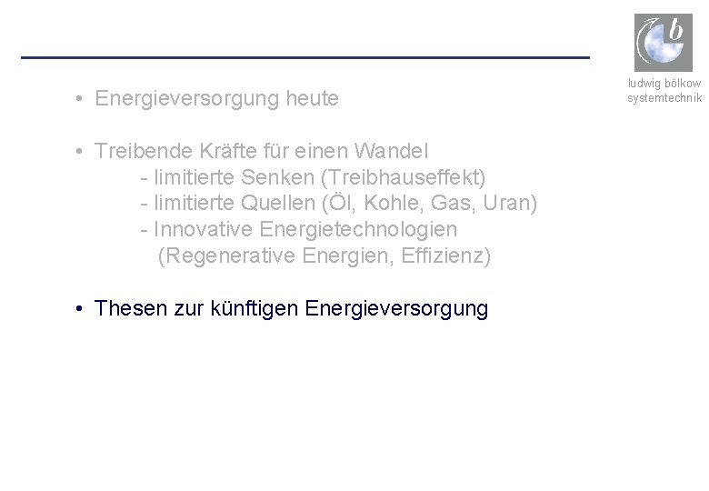  • Energieversorgung heute • Treibende Kräfte für einen Wandel - limitierte Senken (Treibhauseffekt)