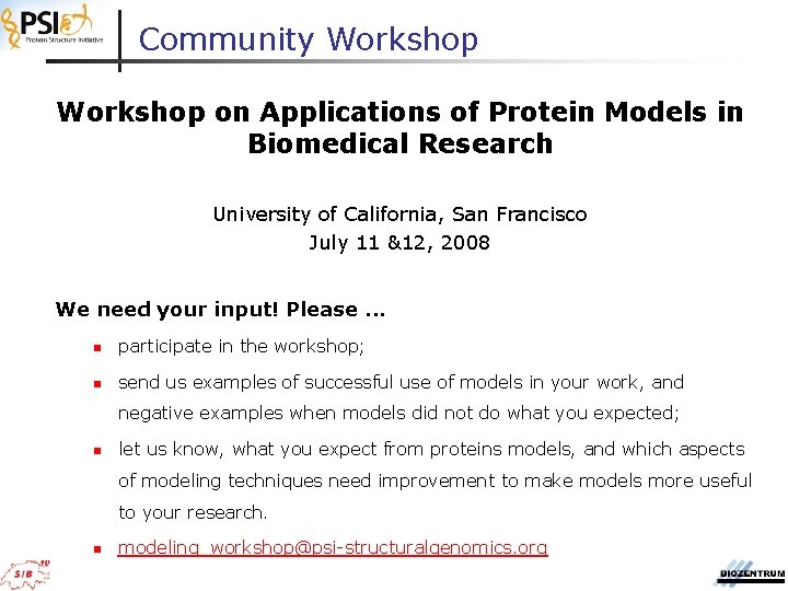 Community Workshop on Applications of Protein Models in Biomedical Research University of California, San