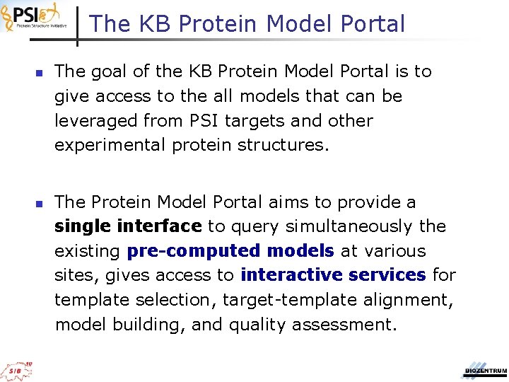 The KB Protein Model Portal n n The goal of the KB Protein Model