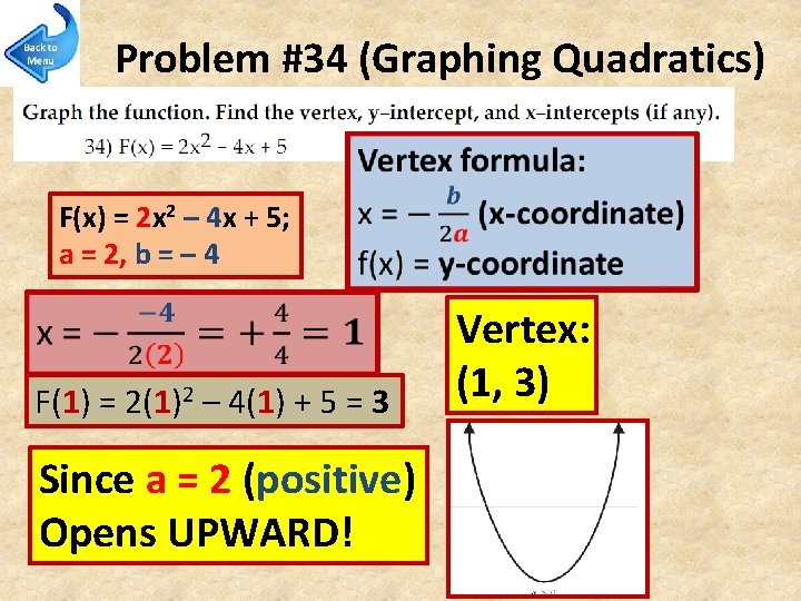 Problem #34 (Graphing Quadratics) F(x) = 2 x 2 – 4 x + 5;