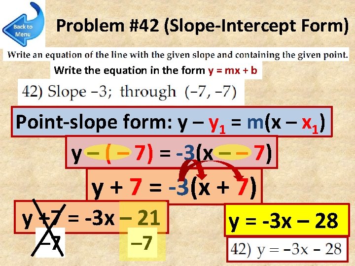 Problem #42 (Slope-Intercept Form) Write the equation in the form y = mx +