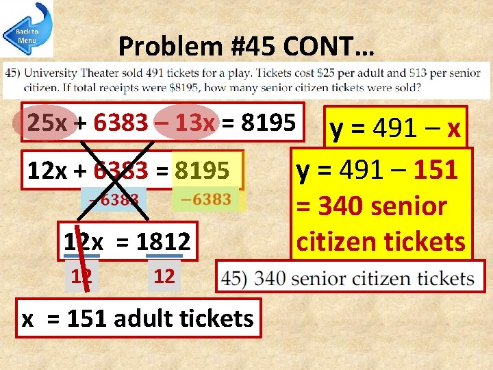 Problem #45 CONT… 25 x + 6383 – 13 x = 8195 12 x